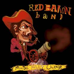 Red Baron Band : Music Must Change